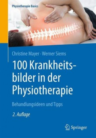 Könyv 100 Krankheitsbilder in der Physiotherapie Christine Mayer