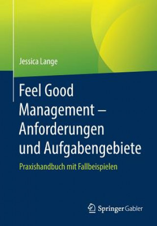 Kniha Feel Good Management - Anforderungen Und Aufgabengebiete Jessica Lange