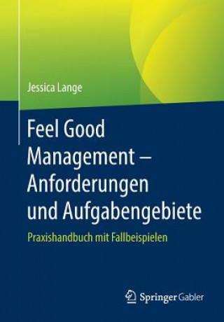 Livre Feel Good Management - Anforderungen Und Aufgabengebiete Jessica Lange