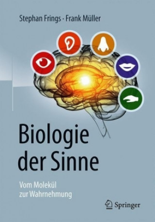 Kniha Biologie der Sinne Stephan Frings