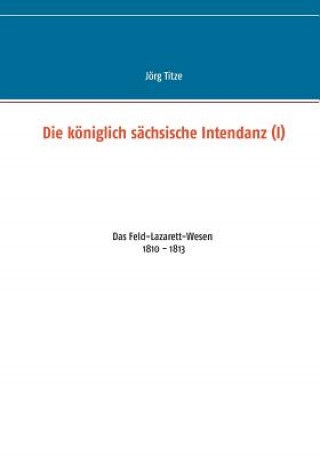 Kniha koeniglich sachsische Intendanz (I) Jorg Titze