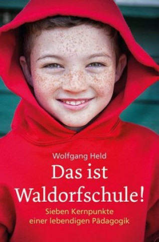 Kniha Das ist Waldorfschule! Wolfgang Held