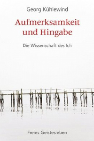 Książka Aufmerksamkeit und Hingabe Georg Kühlewind