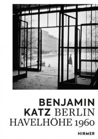 Knjiga Benjamin Katz: Berlin Havelhoehe 1960 Barbara Engelbach