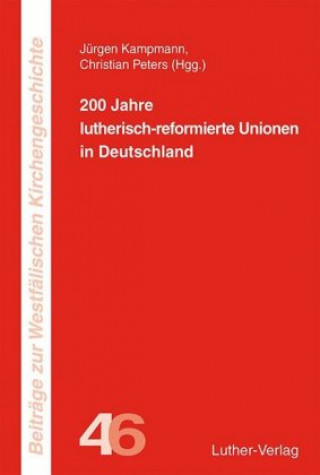Carte 200 Jahre lutherisch-reformierte Unionen Jürgen Kampmann
