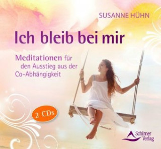 Audio Ich bleib bei mir Susanne Hühn
