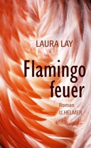 Книга Flamingofeuer Lay Laura