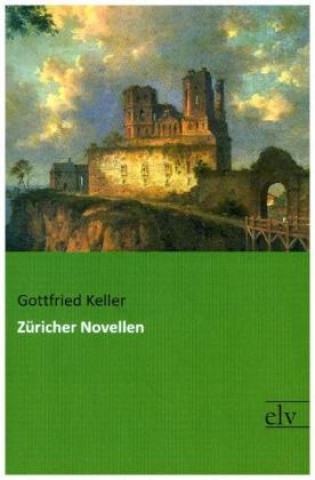 Buch Züricher Novellen Gottfried Keller