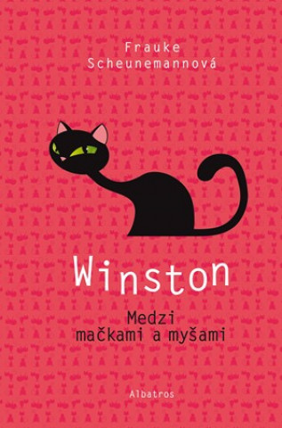 Kniha Winston: Medzi mačkami a myšami Frauke Scheunemannová