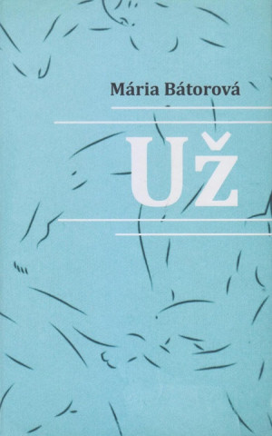 Könyv Už Mária Bátorová