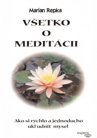 Kniha Všetko o meditácii Marian Repka