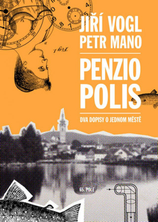 Carte Penziopolis - Dva dopisy o jednom městě Jiří Vogl