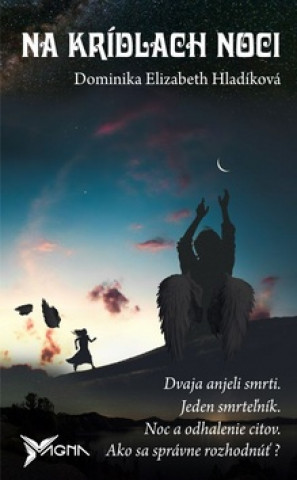 Könyv Na krídlach noci Dominika Elizabeth Hladíková
