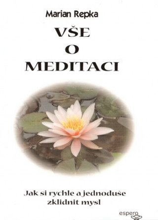 Книга Vše o meditaci Marian Repka