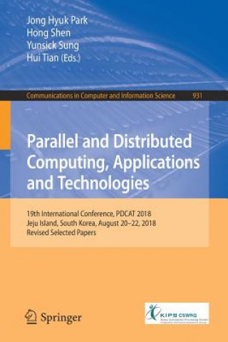 Könyv Parallel and Distributed Computing, Applications and Technologies Jong Hyuk Park