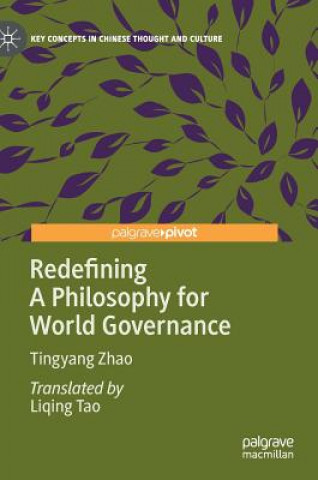Carte Redefining A Philosophy for World Governance Tingyang Zhao