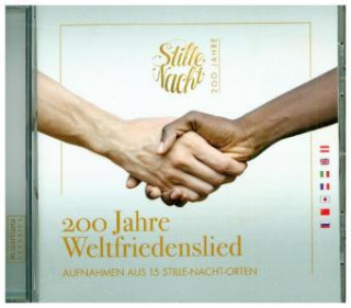 Audio Stille Nacht - 200 Jahre Weltfriedenslied, 1 Audio-CD Verschiedene