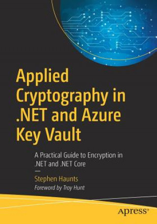 Könyv Applied Cryptography in .NET and Azure Key Vault Stephen Haunts