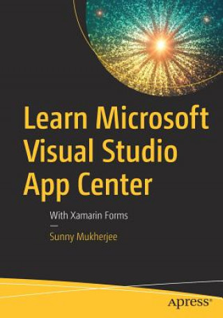 Knjiga Learn Microsoft Visual Studio App Center Sunny Mukherjee