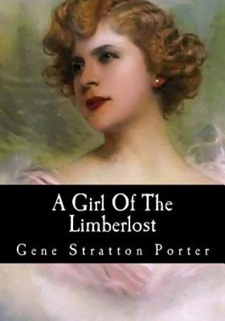 Kniha A Girl Of The Limberlost Gene Stratton Porter