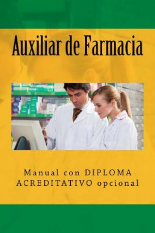 Kniha Auxiliar de Farmacia: Manual Con Diploma Acreditativo Opcional Segismundo Uriarte Dominguez