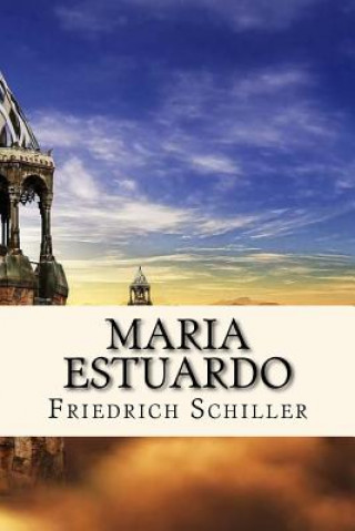 Kniha Maria Estuardo (Spanish) Edition Friedrich Schiller