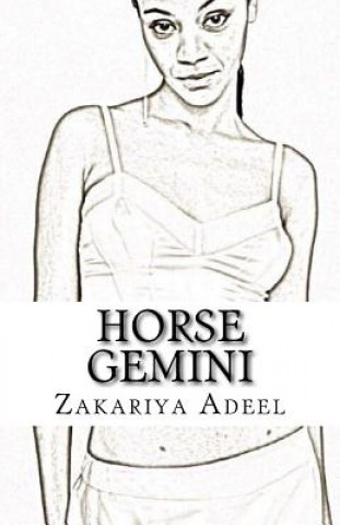 Kniha Horse Gemini: The Combined Astrology Series Zakariya Adeel