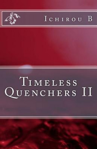 Kniha Timeless Quenchers II Ichirou B