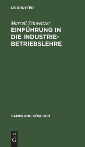 Könyv Einfuhrung in die Industriebetriebslehre Marcell Schweitzer