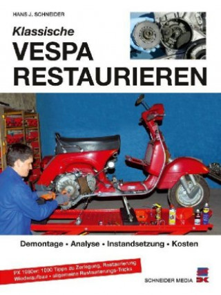 Kniha Klassische Vespa restaurieren Hans J. Schneider