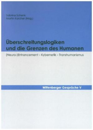 Kniha Überschreitungslogiken und die Grenzen des Humanen Sabrina Schenk