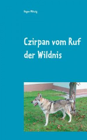 Книга Czirpan vom Ruf der Wildnis Hagen Mätzig