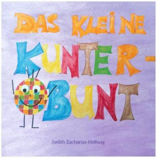 Boek Das kleine Kunterbunt Judith Zacharias-Hellwig