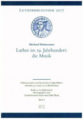 Kniha Luther im 19. Jahrhundert: die Musik Michael Heinemann