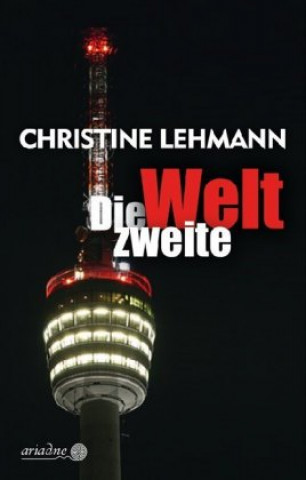 Knjiga Die zweite Welt Christine Lehmann