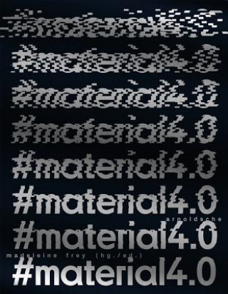 Kniha #material4.0 Peter Weibel