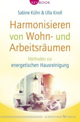 Kniha Harmonisieren von Wohn- und Arbeitsräumen Sabine Kühn