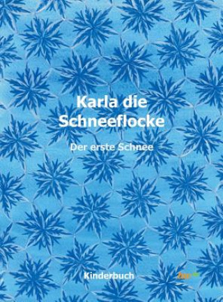 Libro Karla die Schneeflocke Vroni Steiner