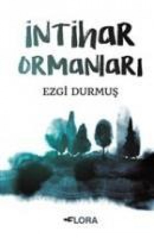 Knjiga Intihar Ormanlari Ezgi Durmus