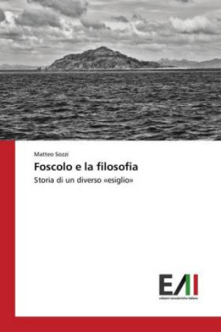 Buch Foscolo e la filosofia Matteo Sozzi