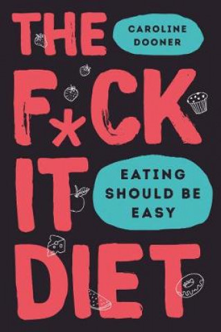 Könyv F*ck It Diet Caroline Dooner