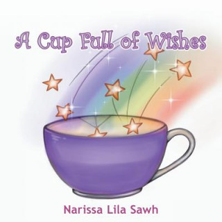 Kniha Cup Full of Wishes Narissa Lila Sawh