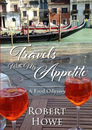 Książka Travels With My Appetite Robert Howe