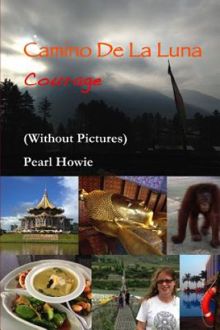 Carte Camino De La Luna - Courage (Without Pictures) Pearl Howie