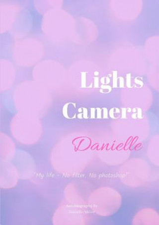 Könyv Lights Camera Danielle Danielle Miller
