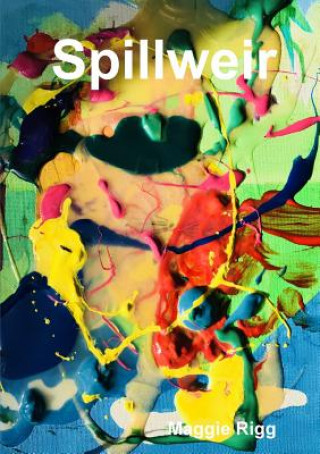 Knjiga Spillweir MAGGIE RIGG