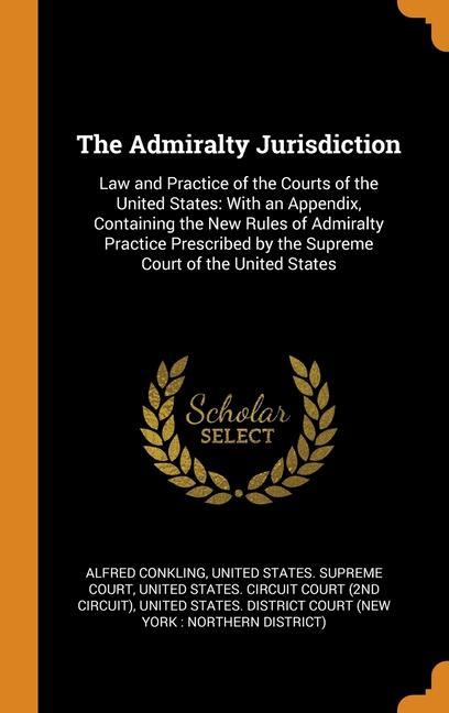 Book Admiralty Jurisdiction ALFRED CONKLING