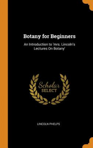 Carte Botany for Beginners LINCOLN PHELPS