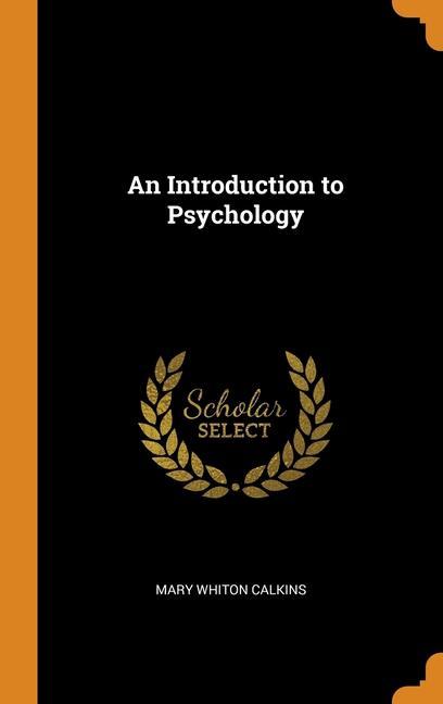 Carte Introduction to Psychology MARY WHITON CALKINS