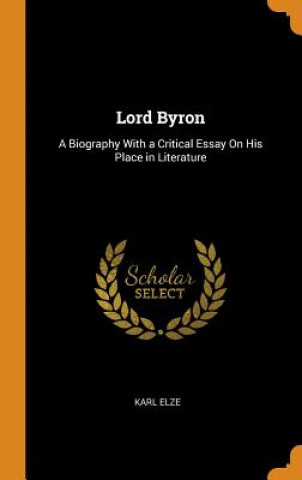 Könyv Lord Byron KARL ELZE